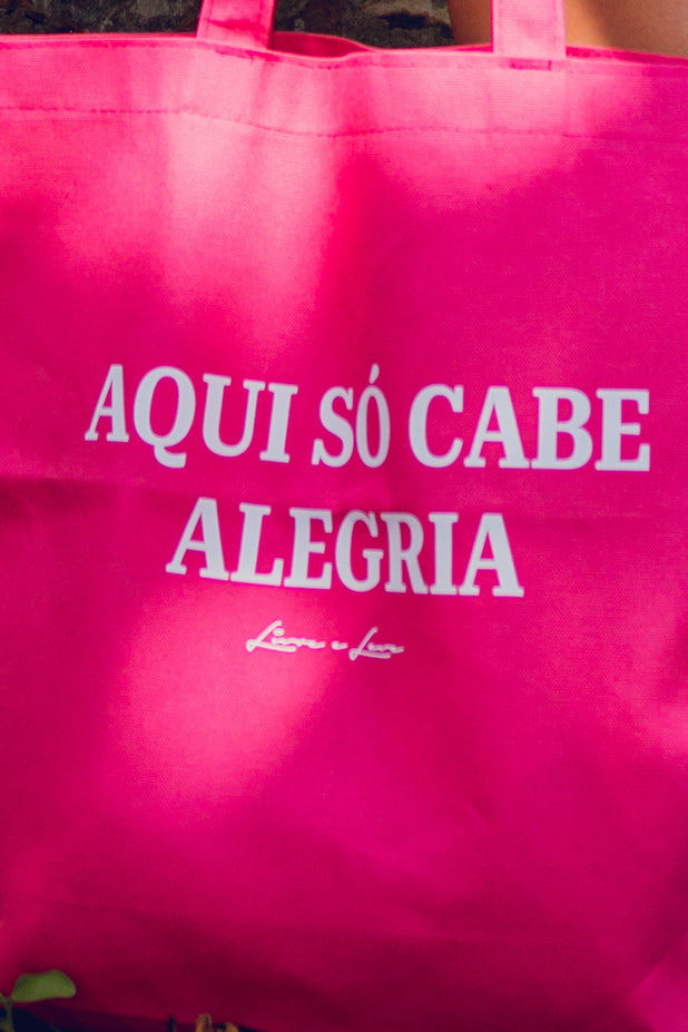 Ecobag Só Cabe Alegria Rosa